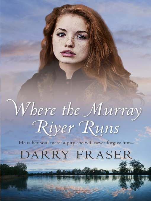 Title details for Where the Murray River Runs by Darry Fraser - Available